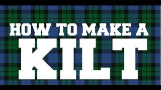 How to make a Kilt  Part 1 [upl. by Ahsiram962]