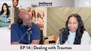 EP 14  Dealing with Traumas  Unfiltered Kitchen Podcast [upl. by Lizzy]