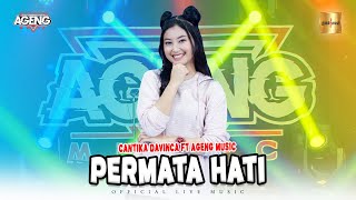 Cantika Davinca ft Ageng Music  Permata Hati Official Live Music [upl. by Bahe118]