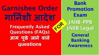 Garnishee Order गार्निशी आदेश  FAQs Bank Promotion Exam JAIIB Legal JAIIBPPB [upl. by Bugbee]