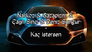 Narkoz amp Gazapizm amp Çağrı Sinci amp Deniz Sungur  Kaç İstersen SlowedRewerb [upl. by Coh891]