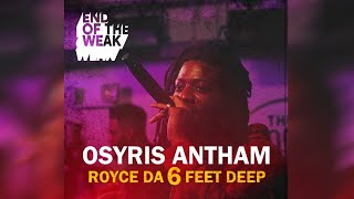 OSYRIS ANTHAM  ROYCE DA 6 FEET DEEP ROYCE DA 59 DISS  EODUB [upl. by Libbi649]