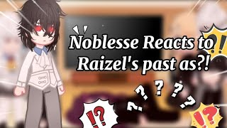 ☆《Noblesse Reacts to Raizels past asGachaIdk abt pt2ItzZhak》☆ [upl. by Juline22]