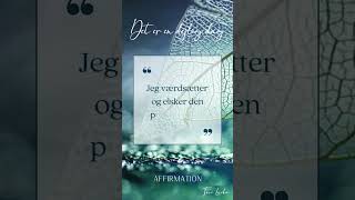 Det er en dejlig dag 😊 Affirmation [upl. by Tigram]