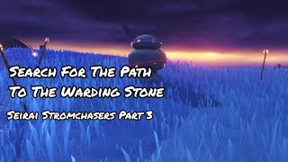 Search For The Path To The Warding Stone  Seirai Stromchasers Part 3  Genshin Impact [upl. by Kuth]