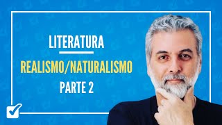 0308 RealismoNaturalismo  Parte 2 Literatura Prof Nelson Sartori [upl. by Caiaphas9]