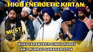 High Energetic Kirtan।। Bhai Taranveer Singh Raabi।। AKJ Mumbai Samagam 2024।। [upl. by Brunella465]