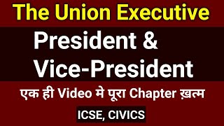 Civics  President amp VicePresident  ICSE  class 10  The Union Executive  one shot [upl. by Lled]