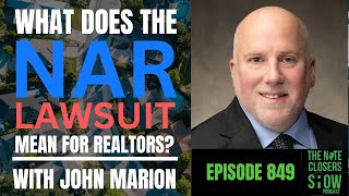 What Does the NAR Lawsuit Mean for Realtors with John Marion [upl. by Friederike]