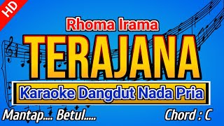 TERAJANA Rhoma Irama Karaoke Dangdut Nada Pria [upl. by Thay]