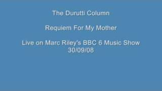 The Durutti Column  Requiem For My Mother Live On Marc Rileys BBC 6 Music Show 300908 [upl. by Aehta]