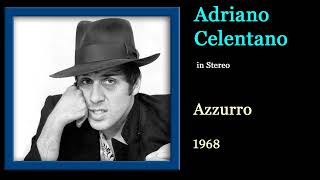 Adriano Celentano  Azzurro DEStereo [upl. by Harsho]