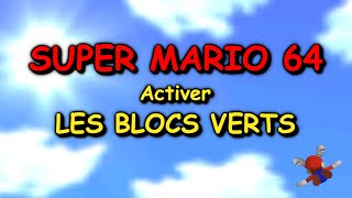 Super Mario 64  Activer les blocs verts casquette de métal [upl. by Icul]