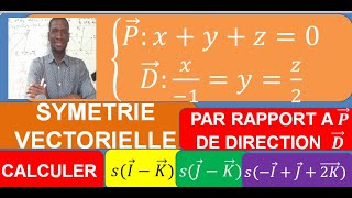 Expression analytique de la symétrie vectorielle S par rapport à un P parallèllement à une droite [upl. by Munafo]