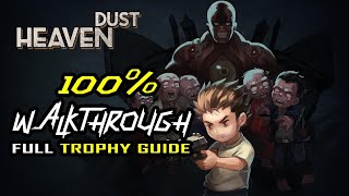 HEAVEN DUST  100 Walkthrough  PS4 Trophy Guide [upl. by Ynohtnad]