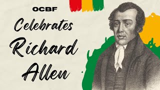 OCBF Celebrates Black History Month  Richard Allen [upl. by Waverley]