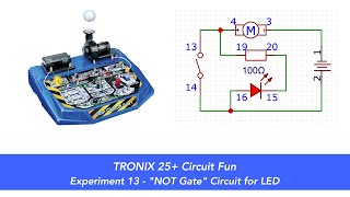 Tronex 25Circuit Fun Experiment 13  quotNOT Gatequot circuit for LED [upl. by Esidnac]