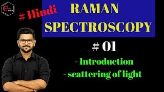 RAMAN SPECTROSCOPY IN HINDI  01  INTRODUCTION [upl. by Aerda851]