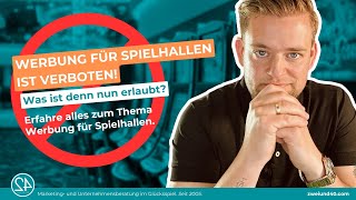 Werbung für Spielhallen ist verboten 🚫 Praxistipps für Deine Außendarstellung [upl. by Eyoj]