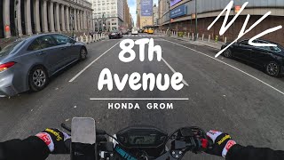 8Th Avenue NYC Honda Grom Riding  Pure Sound [upl. by Gerhardt]