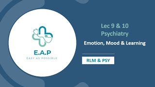 Lec 9 amp 10  Psychiatry  Emotion Mood amp Learning  RLM amp PSY [upl. by Niac]