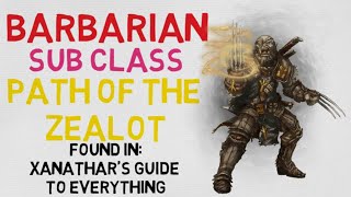 Class guide 17 The Barbarian  Path of the Zealot DnD 5e Class [upl. by Enelym]