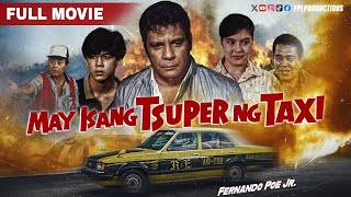 FPJ Restored Full Movie  May Isang Tsuper ng Taxi  HD  Fernando Poe Jr [upl. by Elleneg]