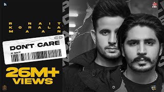 Dont Care Official Video R Nait  Korala Maan  MixSingh  Punjabi Song [upl. by Eedak]