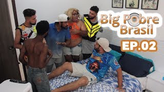 BIG POBRE BRASIL  EPISÓDIO 02 [upl. by Ahsuat]