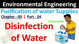 Disinfection of Water  Purification of Water  Part  04  Environmental Engineering [upl. by Aihsein864]