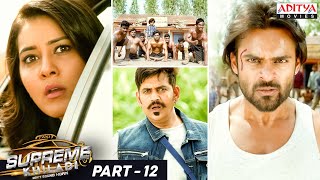 Supreme Khiladi Hindi Dubbed Movie Part  12  Sai Dharam Tej Raashi Khanna  Aditya Movies [upl. by Nnylarat]