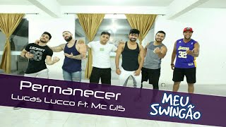 Permanecer  Lucas Lucco Ft MC G15  Coreografia  Meu Swingão [upl. by Sapers]