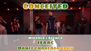 Conceited  ISAAC Dance Choreography  Mirroed  Slowed [upl. by Queenie]