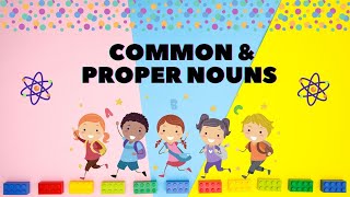 Common and Proper Nouns for Grade 2 Common Nouns vs Proper Nouns Nouns for Kids [upl. by Wack53]