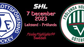 LEKSAND VS FRÖLUNDA  7 DECEMBER 2023  HIGHLIGHTS  SHL [upl. by Aleedis]