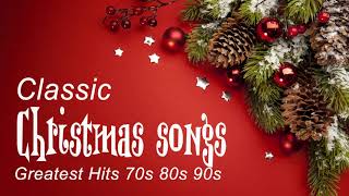 Top 50 Christmas Songs 70s 80s 90s  The Best Of Christmas Music  Best Songs Christmas [upl. by Niahs819]