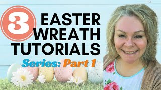 3 EASTER WREATH TUTORIALS  DIY Dollar Tree Easter  Easter Wreath Series Part 1 [upl. by Wilmette476]