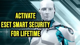 How to activate ESET Smart Security For Lifetime New Working Method April 2019  Mr President [upl. by Nryhtak526]