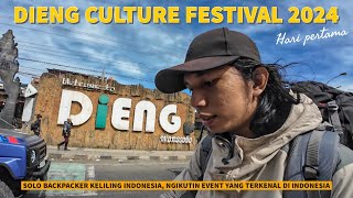 BKI 131 part 1  DIENG CULTURE FESTIVAL HARI PERTAMA  Pembukaan amp Tempat Ngecamp [upl. by Oznecniv]