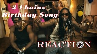 2 Chainz  Birthday Song Explicit ft Kanye West REACTION [upl. by Cynthie]