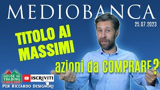 Azioni Mediobanca cosa fare adesso in Borsa [upl. by Calendre]