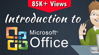 Introduction to Microsoft Office  Versions Applications amp Uses of MS Office  Be A Computer Expert [upl. by Yesak]