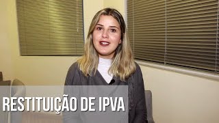 RESTITUIÇÃO DE IPVA [upl. by Rosse]