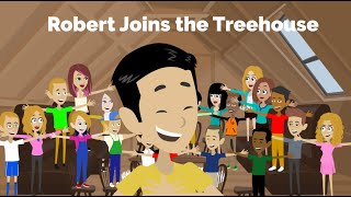 Robert Joins the Treehouse [upl. by Oner]