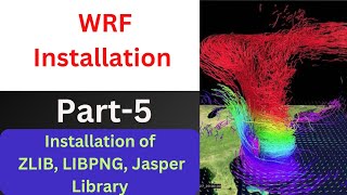 WRF Installation Part5  Download and Install ZLIB LIBPNG JASPER Library  StepbyStep Guide [upl. by Searcy]