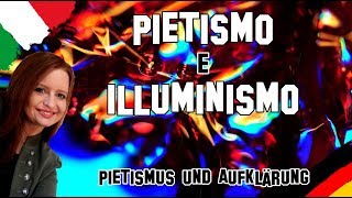 Letteratura Tedesca 5  Pietismus Pietismo Protestante e Aufklärung Illuminismo [upl. by Akeryt]