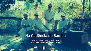 LIVE quotNA CADÊNCIA DO SAMBAquot  SAMBA BRAZUCAS [upl. by Catlaina]