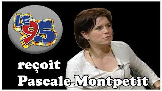 Le 95  Entrevue avec Pascale Montpetit [upl. by Enaed]