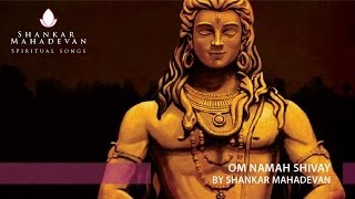 Om Namah Shivay  Shiv Dhun by Shankar Mahadevan [upl. by Flaherty]