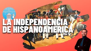 LA INDEPENDENCIA DE HISPANOAMÉRICA ⚔️ 18081833 [upl. by Aital313]